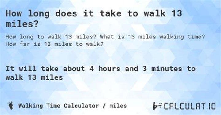 Question: How Long Is 13 Miles