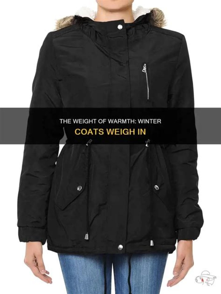 Question: How Much Does A Winter Coat Weigh
