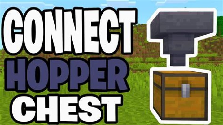 Question: How To Connect Chest To Hopper