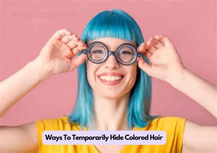 Question: How To Temporarily Hide Colored Hair