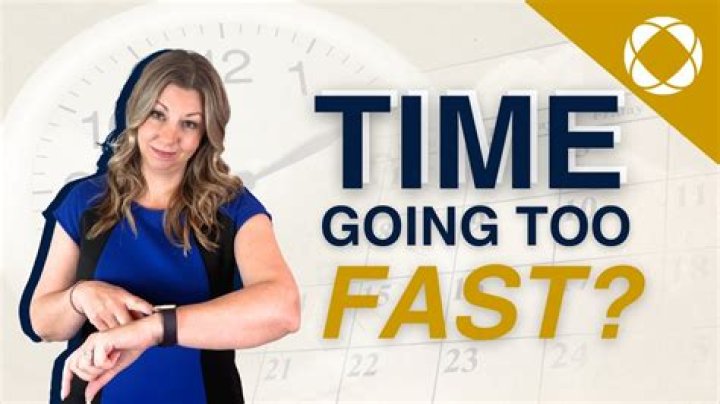 Question: Why Does Time Go By Fast