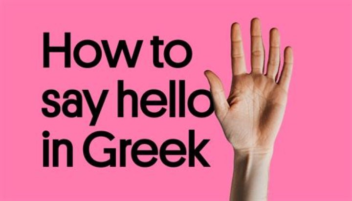 Quick Answer: How Do You Say Hello In Greek