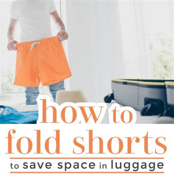 Quick Answer: How To Fold Shorts To Save Space In Luggage