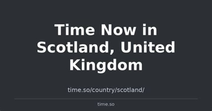 Quick Answer: What Time Now In Scotland